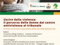 Secondo incontro - “Uscire dalla violenza: il percorso delle donne dal centro antiviolenza al tribunale ”